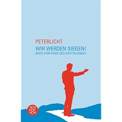 Wir werden siegen!: Buch vom Ende des Kapitalismus