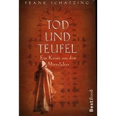 Tod und Teufel : [ein Krimi aus dem Mittelalter].
