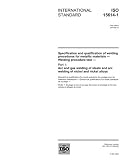 ISO 15614-1:2004, Specification and qualification of welding procedures for metallic materials - Welding procedure test - Part 1: Arc and gas welding ... and arc welding of nickel and nickel alloys