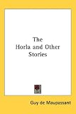 The Horla and Other Stories Guy de Maupassant
