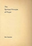 The Spiritual Principle of Prayer