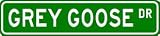 GREY GOOSE Street Sign ~ Custom Street Sign - Aluminum