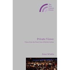 Private Views: Voices from the Frontline of British Culture