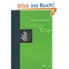 Collage City (Geschichte Und Theorie Der Architektur) Collage City (Geschichte Und Theorie Der Architektur)