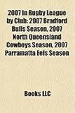 2007 in Rugby League by Club: 2007 Bradford Bulls Season, 2007 North Queensland Cowboys Season, 2007 Parramatta Eels Season-