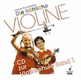Die fr&ouml;hliche Violine - Geigenschule f&uuml;r den Anfang: Die fr&ouml;hliche Violine: Band 1 - CD.: BD 1 - Renate Bruce-Weber