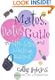Mates, Dates Guide to Life, Love, and Looking Luscious