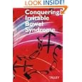 Conquering Irritable Bowel Syndrome: A Guide To Liberating Those Suffering With Chronic Stomach or... by Nicholas J. Talley