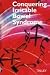 Conquering Irritable Bowel Syndrome: A Guide To Liberating Those Suffering With Chronic Stomach or Bowel Problems