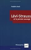 Lévi-Strauss et la pensée sauvage
