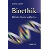 Bioethik: Methoden, Theorien und Bereiche