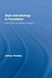 Books : Style and Ideology in Translation: Latin American Writing in English (Routledge Studies in Linguistics): Latin American Writing in English (Routledge Studies in Linguistics)