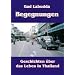 Begegnungen: Geschichten �ber das Leben in Thailand