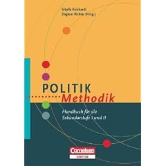Fachmethodik: Politik-Methodik: Handbuch f�r die Sekundarstufe I und II