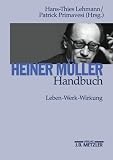 Heiner M&uuml;ller-Handbuch: Leben - Werk - Wirkung - 