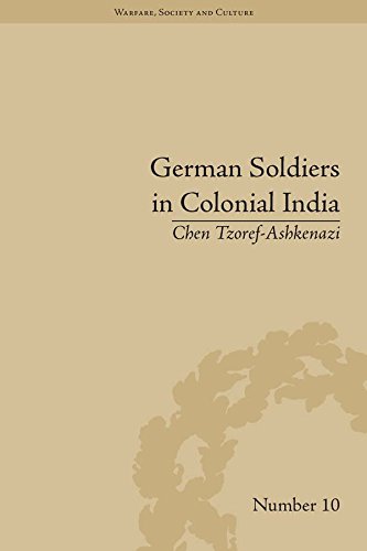 German Soldiers in Colonial India (Warfare, Society and Culture)
