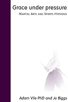 Grace Under Pressure: Martial Arts and Sports Hypnosis