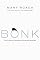 Bonk: The Curious Coupling of Science and Sex