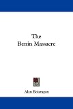 The Benin Massacre