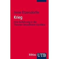 Krieg: Eine Einf�hrung in die Theorie bewaffneter Konflike (Uni-Taschenb�cher S): Eine Einf�hrung in die Theorie bewaffneter Konflike