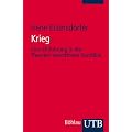 Krieg: Eine Einf�hrung in die Theorie bewaffneter Konflike (Uni-Taschenb�cher S)