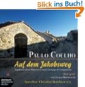 Auf dem Jakobsweg. Tagebuch einer Pilgerreise nach Santiago de Compostela. H�rspiel. 2 CDs