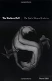 The Shattered Self: The End of Natural Evolution