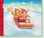 Snow Wonder We're Friends Book (A Story From the Hallmark Holiday Stories)