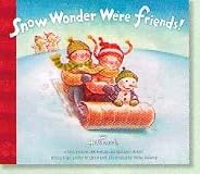 Snow Wonder We're Friends Book (A Story From the Hallmark Holiday Stories)