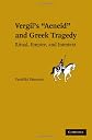 Greek Tragedy in Vergil's "Aeneid": Ritual, Empire, and Intertext