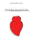 Cuore di Figlio (Italian Edition) Cuore di Figlio (Italian Edition)