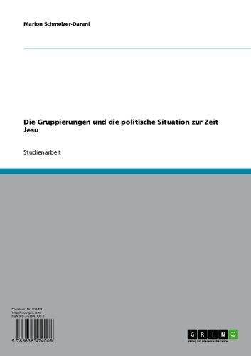 Die Gruppierungen und die politische Situation zur Zeit Jesu (German Edition)