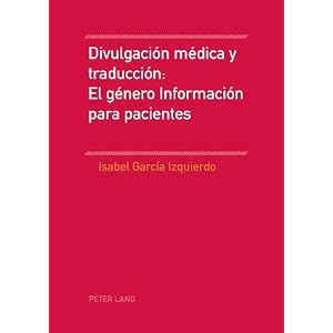 Divulgacion medica y traduccion: El genero Informacion para pacientes (Spanish Edition)