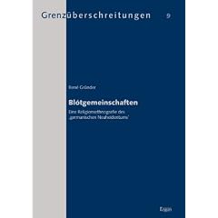 Bl�tgemeinschaften: Eine Religionsethnografie des �germanischen Neuheidentums�