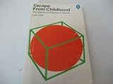 Escape from childhood : the needs and rights of children