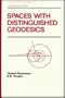 Spaces With Distinguished Geodesics (Pure and Applied Mathematics)