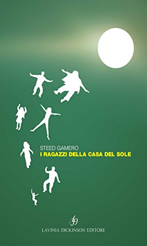 I ragazzi della casa del sole (Italian Edition)