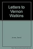 David Jones, letters to Vernon Watkins