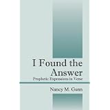 I Found the Answer: Prophetic Expressions in Verse