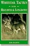 Whitetails Tactics With Recurves & Longbows