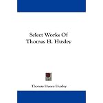 Select Works Of Thomas H. Huxley book cover