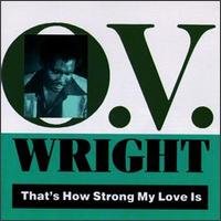 O.V. Wright - Love Love Love Love Love (Just A Soul) - Zortam Music