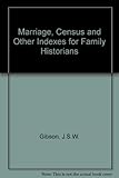 Marriage, census, and other indexes for family historians