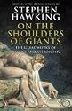 On the Shoulders of Giants: The Great Works of Physics and Astronomy