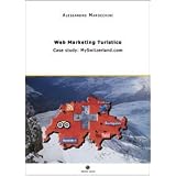 Web marketing turistico. Case study: MySwitzerland.comdi Alessandro Marocchini