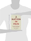 A Nation in Pain: Healing our Biggest Health Problem