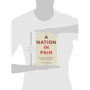 A Nation in Pain: Healing our Biggest Health Problem
