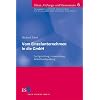 Vom Einzelunternehmen in die GmbH: Sachgr�ndung, Ausgliederung, Betriebsaufspaltung