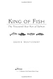 King of Fish: The Thousand-Year Run of Salmon