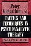 Tactics and techniques in psychoanalytic therapy